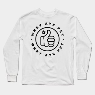 Whey Aye Pet Funny Slang Long Sleeve T-Shirt